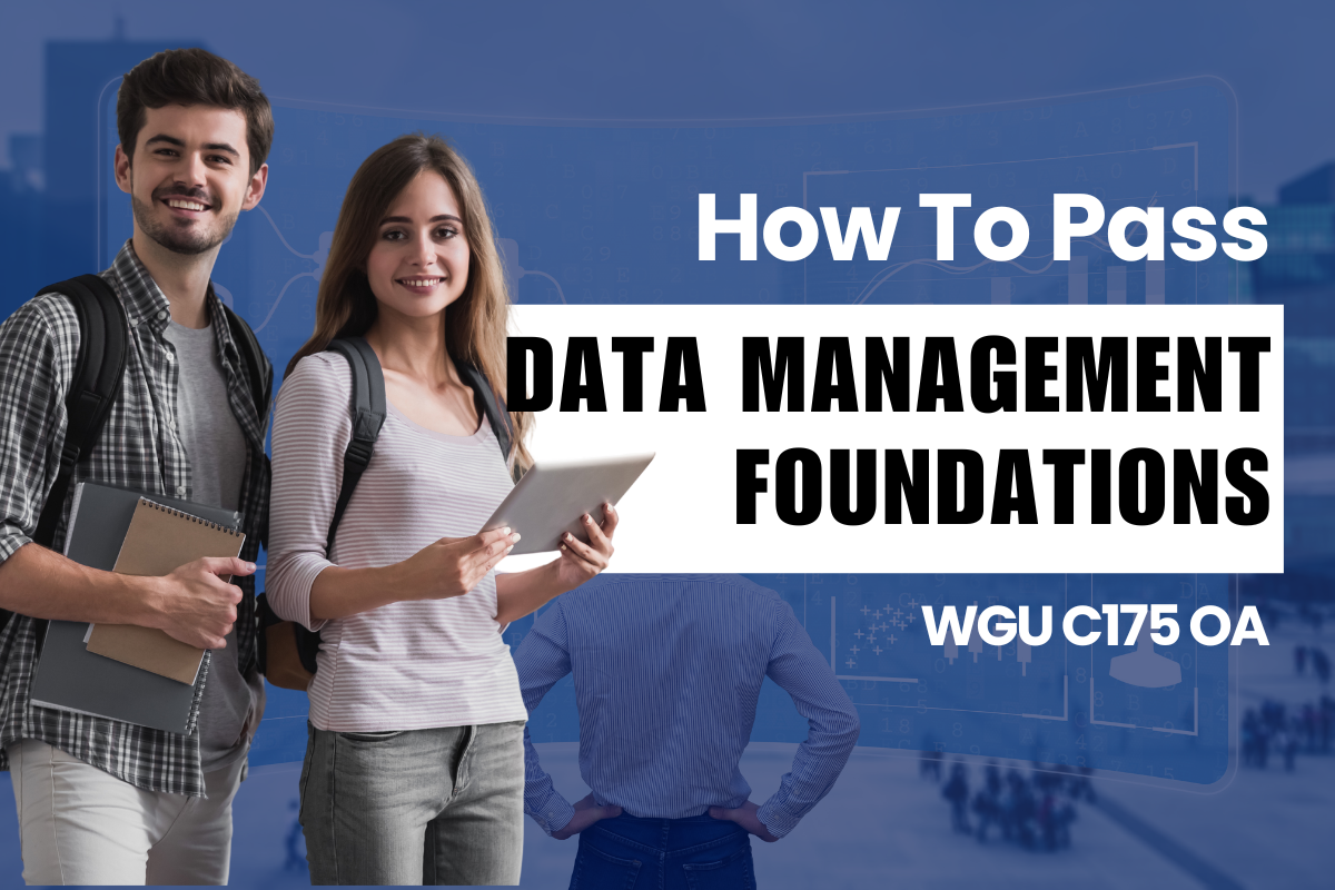 WGU C175 - How To Pass The Data Management Foundations